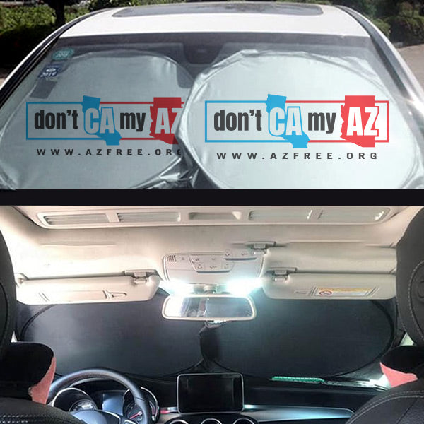 Don't CA My AZ Car Windshield Sunshade