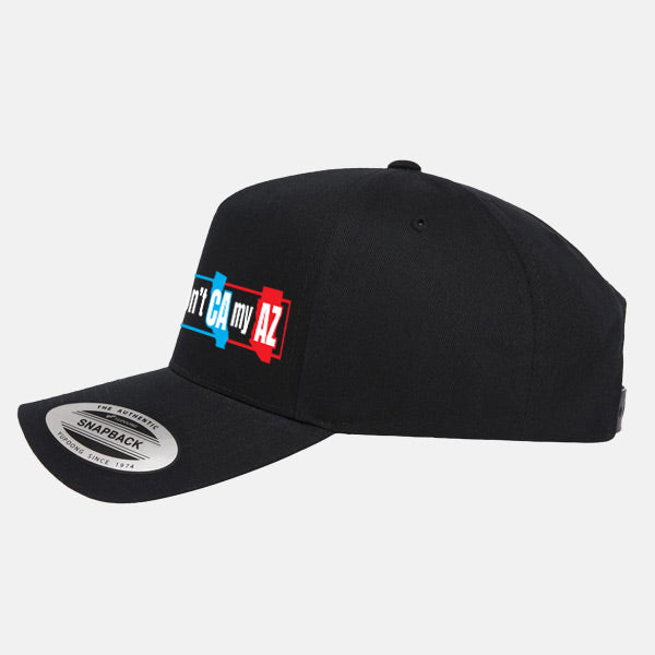 Don't CA MY AZ Authentic Snapback